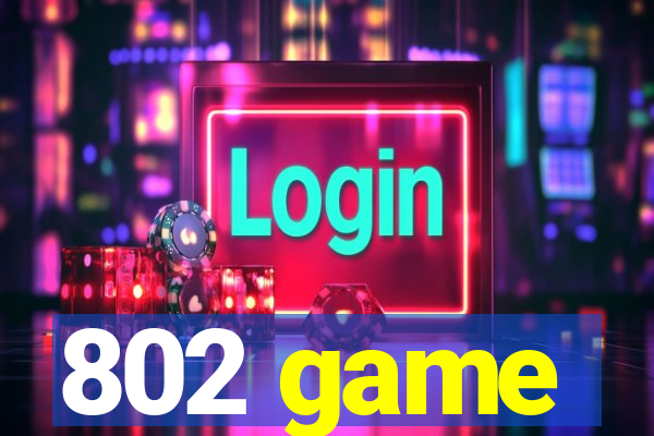 802 game